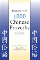 Slovník 1000 čínských přísloví, přepracované vydání - Dictionary of 1000 Chinese Proverbs, Revised Edition