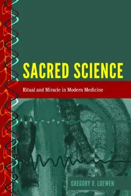 Posvátná věda: Rituál a zázrak v moderní medicíně - Sacred Science: Ritual and Miracle in Modern Medicine