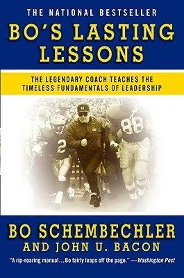 Boovy trvalé lekce: Legendární trenér učí nadčasové základy vedení lidí. - Bo's Lasting Lessons: The Legendary Coach Teaches the Timeless Fundamentals of Leadership