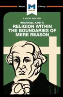 Analýza náboženství Immanuela Kanta v mezích čistého rozumu - An Analysis of Immanuel Kant's Religion Within the Boundaries of Mere Reason