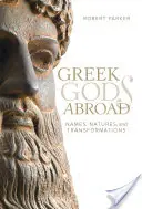 Řečtí bohové v zahraničí, 72: Jména, přirozenosti a proměny - Greek Gods Abroad, 72: Names, Natures, and Transformations