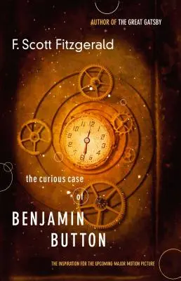 Podivuhodný případ Benjamina Buttona: Inspirace pro nadcházející velkofilm - The Curious Case of Benjamin Button: The Inspiration for the Upcoming Major Motion Picture