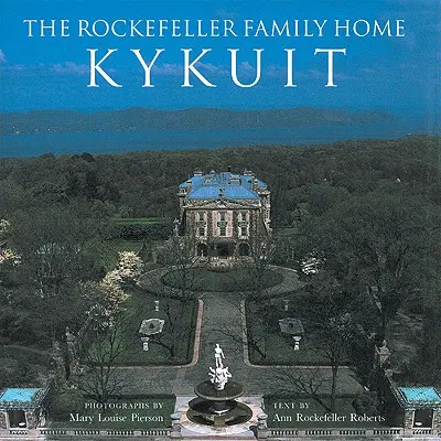 Rodinný dům Rockefellerů: Kykuit - The Rockefeller Family Home: Kykuit