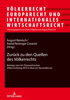 Zurck zu den Quellen des Vlkerrechts; Beitrge zum 44. sterreichischen Vlkerrechtstag 2019 in Rust am Neusiedlersee (Zurck k otázkám práva svobodných práv; příspěvky k 44. sterreichischen Vlkerrechtstag 2019 v Rustu u Neziderského jezera) - Zurck zu den Quellen des Vlkerrechts; Beitrge zum 44. sterreichischen Vlkerrechtstag 2019 in Rust am Neusiedlersee