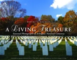 Živý poklad: sezónní fotografie Arlingtonského národního hřbitova - A Living Treasure: Seasonal Photographs of Arlington National Cemetery