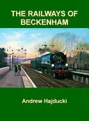 Železnice v Beckenhamu - Railways of Beckenham