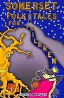 Somersetské lidové pohádky pro děti - Somerset Folk Tales for Children