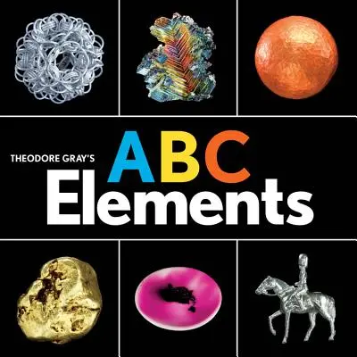 ABC prvků Theodora Graye - Theodore Gray's ABC Elements