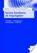 Service Excellence ALS Impulsgeber: Strategien - Management - Innovationen - Branchen