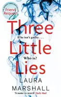 Tři malé lži - Naprosto strhující thriller s vražedným zvratem - Three Little Lies - A completely gripping thriller with a killer twist