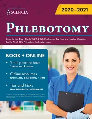 Phlebotomy Exam Review Study Guide 2020-2021: Studijní příručka pro zkoušku z flebotomie 2020-2021: Phlebotomy Test Prep a Practice Questions for ASCP BOC Phlebotomy Technician Exam Studijní příručka pro přípravu na zkoušku z flebotomie a cvičné otázky pro zkoušku z flebotomie - Phlebotomy Exam Review Study Guide 2020-2021: Phlebotomy Test Prep and Practice Questions for the ASCP BOC Phlebotomy Technician Exam