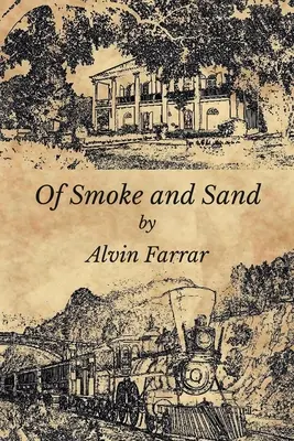 O kouři a písku - Of Smoke and Sand