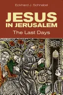 Ježíš v Jeruzalémě: Poslední dny - Jesus in Jerusalem: The Last Days
