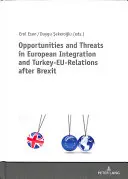 Příležitosti a hrozby v evropské integraci a vztahy Turecka a EU po brexitu - Opportunities and Threats in European Integration and Turkey-Eu-Relations After Brexit