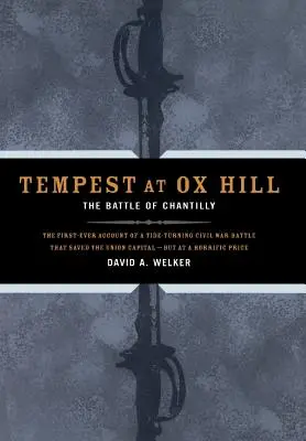 Bouře na Ox Hill: Bitva u Chantilly - Tempest at Ox Hill: The Battle of Chantilly