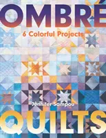 Ombr Quilts: 6 barevných projektů - Ombr Quilts: 6 Colorful Projects