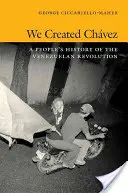 Stvořili jsme Chveze: Lidové dějiny venezuelské revoluce - We Created Chvez: A People's History of the Venezuelan Revolution
