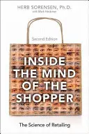 Do mysli nakupujícího: Věda o maloobchodě: Jak se nakupuje v obchodě. - Inside the Mind of the Shopper: The Science of Retailing