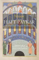 Haft Paykar - Středověký perský román - Haft Paykar - A Medieval Persian Romance