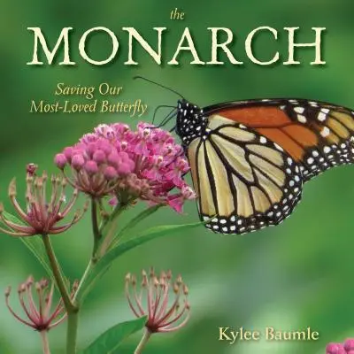 Monarcha: Záchrana našeho nejoblíbenějšího motýla - The Monarch: Saving Our Most-Loved Butterfly