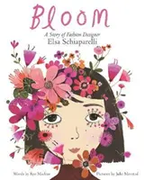 Rozkvět: Příběh módní návrhářky Elsy Schiaparelli - Bloom: A Story of Fashion Designer Elsa Schiaparelli