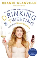 Pití a tweetování: A další Brandiho přešlapy - Drinking and Tweeting: And Other Brandi Blunders