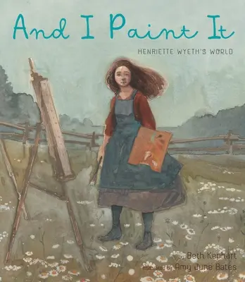 A já to maluju: Svět Henriette Wyethové - And I Paint It: Henriette Wyeth's World