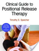Klinický průvodce polohovou uvolňovací terapií - Clinical Guide to Positional Release Therapy