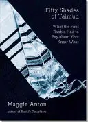 Padesát odstínů Talmudu: Co říkali první rabíni o víte čem? - Fifty Shades of Talmud: What the First Rabbis Had to Say about You-Know-What