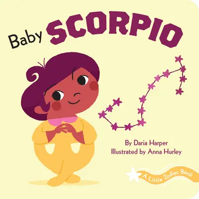Malá kniha zvěrokruhu: Dítě Štír - A Little Zodiac Book: Baby Scorpio