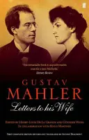 Gustav Mahler: Dopisy manželce - Gustav Mahler: Letters to his Wife