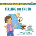 Říkat pravdu: Kniha o lhaní - Telling the Truth: A Book about Lying