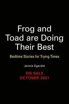 Žába a ropucha se snaží [parodie]: Příběhy na dobrou noc pro těžké časy - Frog and Toad Are Doing Their Best [A Parody]: Bedtime Stories for Trying Times