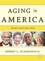 Stárnutí v Americe 2018, třetí vydání - Aging in America 2018, Third Edition