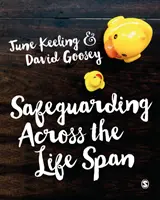 Bezpečnost v průběhu života (Safeguarding Across the Life Span) - Safeguarding Across the Life Span