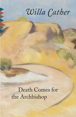 Smrt si přichází pro arcibiskupa - Death Comes for the Archbishop