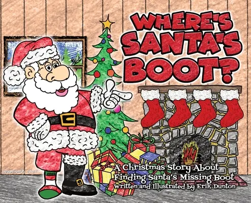 Kde má Santa boty?: Vánoční příběh o hledání Santovy ztracené boty - Where's Santa's Boot?: A Christmas Story About Finding Santa's Missing Boot