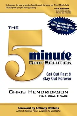 Pětiminutové řešení dluhů: Rychle se z dluhů dostat a zůstat navždy venku - The 5-Minute Debt Solution: Get Out Fast & Stay Out Forever