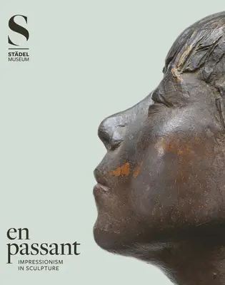 En Passant: Impresionismus v sochařství - En Passant: Impressionism in Sculpture