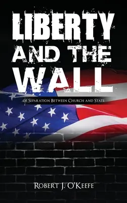 Svoboda a zeď oddělující církev od státu - Liberty and the Wall of Separation Between Church and State