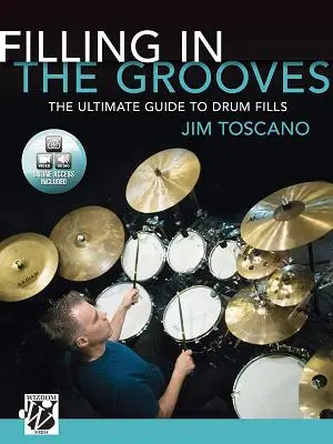 Vyplňování drážek: , kniha a online video/audio. - Filling in the Grooves: The Ultimate Guide to Drum Fills, Book & Online Video/Audio