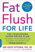Fat Flush for Life: Celoroční superdetoxikační plán, který podpoří váš metabolismus a udrží váhu trvale dole - Fat Flush for Life: The Year-Round Super Detox Plan to Boost Your Metabolism and Keep the Weight Off Permanently