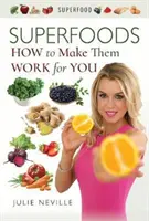Superpotraviny: Jak je využít, aby vám prospívaly? - Superfoods: How to Make Them Work for You