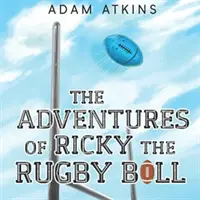 Dobrodružství ragbyového míče Rickyho - Adventures of Ricky the Rugby Ball