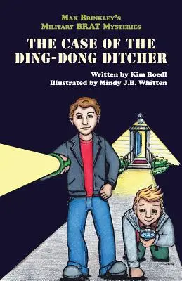 Záhady vojenského bratrstva Maxe Brinkleyho: Brinkleyho záhady: Případ Ding-Dong Ditcher (česky: Případ Ding-Dong Ditcher) - Max Brinkley's Military Brat Mysteries: The Case of the Ding-Dong Ditcher