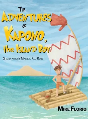 Dobrodružství ostrovního chlapce Kapona - The Adventures of Kapono, the Island Boy