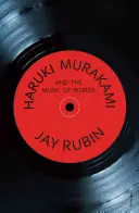 Haruki Murakami a hudba slov - Haruki Murakami and the Music of Words