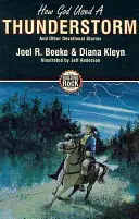 Jak Bůh použil bouřku - How God Used a Thunderstorm