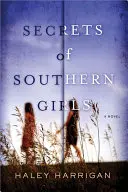 Tajemství jižanských dívek - Secrets of Southern Girls