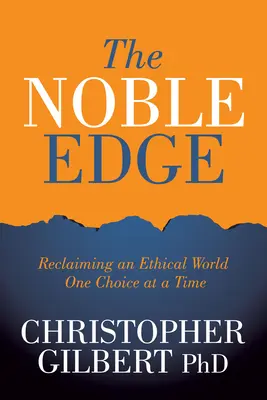 Ušlechtilá hrana: Znovuzískání etického světa po jedné volbě - The Noble Edge: Reclaiming an Ethical World One Choice at a Time